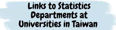 Links to Statistics Departments at Universities in Taiwan